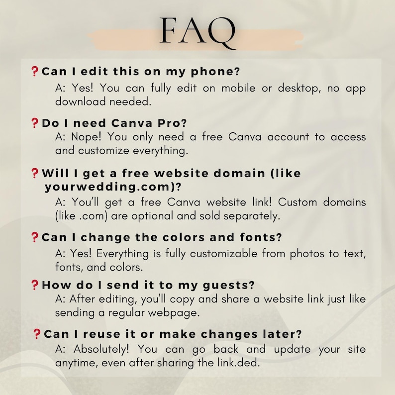Puede incluir: Una p&aacute;gina de preguntas frecuentes con fondo beige claro y texto negro. El t&iacute;tulo "FAQ" est&aacute; en la parte superior. Las preguntas y respuestas abordan la edici&oacute;n en dispositivos m&oacute;viles, Canva Pro, dominios de sitios web, cambios de color/fuente, env&iacute;o a invitados y reutilizaci&oacute;n.