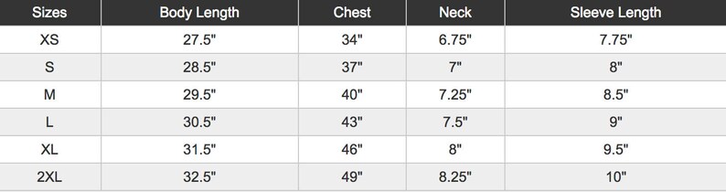 May include: A size chart for clothing, with measurements in inches. The chart includes sizes XS to 2XL, with corresponding body length, chest, neck, and sleeve length measurements. The chart is on a white background.