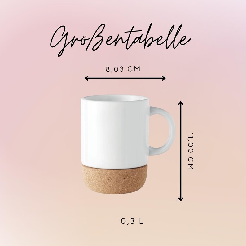 May include: A white ceramic mug with a cork base. The text Gr&ouml;&szlig;entabelle is displayed above the mug. Dimension arrows indicate a width of 8.03 cm and a height of 11.00 cm. The capacity is labeled as 0.3 L. The mug features a side handle.