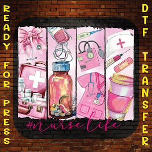 Nurse Life DTF Transfer: Ready For Press, Nurse Gift