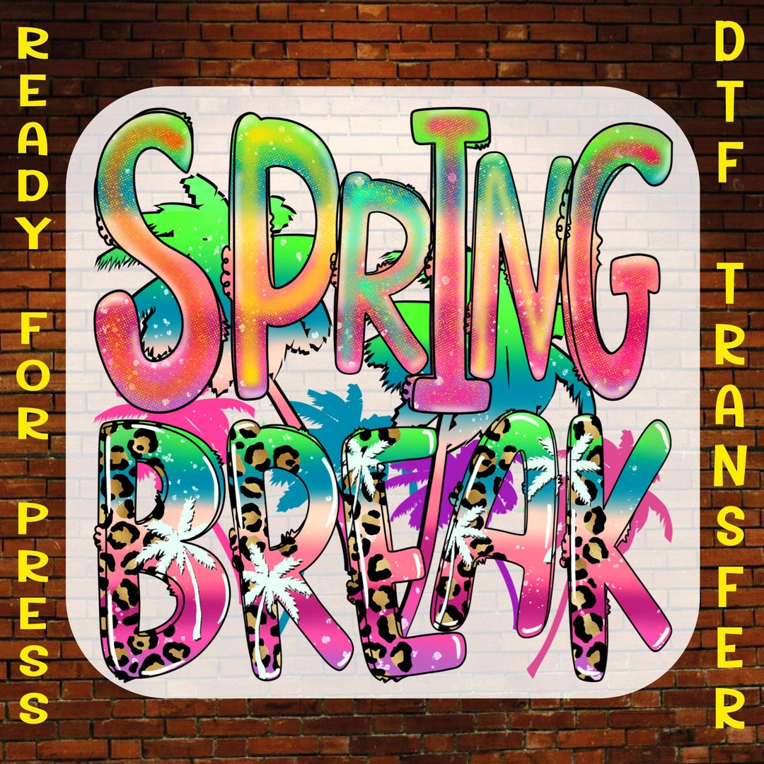 Spring Break 2025 Ready for Press, Beach Vibes Heat Press, Beach Dtf ...