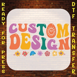 Custom Design DTF Transfer: Ready To Press, Personalized Logo