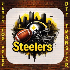 May include: A digital DTF transfer featuring a football, a helmet, and the word "Steelers" in yellow. The design includes a cityscape with a bridge and a black and yellow color scheme, set against a brick background.