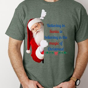 Family Christmas Shirt, Holiday T-Shirt, Gifts for him-her, Magic of christmas Gift, Santa-lover, Believing in magic of christmas T-shirt,