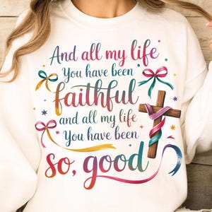 And all my life you have been faithful, Coquette All my life you have been faithful bright color PNG, Goodness of God png, Coquette Bow png