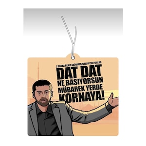 Car Air Freshener Kolpacino Dat Dat Ne Basiyosun Kornaya Sahin Ganyotcu Safak Sezer Turkish Comedies Oto Kokusu
