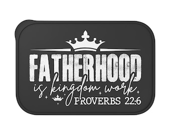 Fatherhood Is Kingdom Work Bento Box, Proverbs 22:6 Lunch Box, Christian Father's Day Gift, Gift for Dad