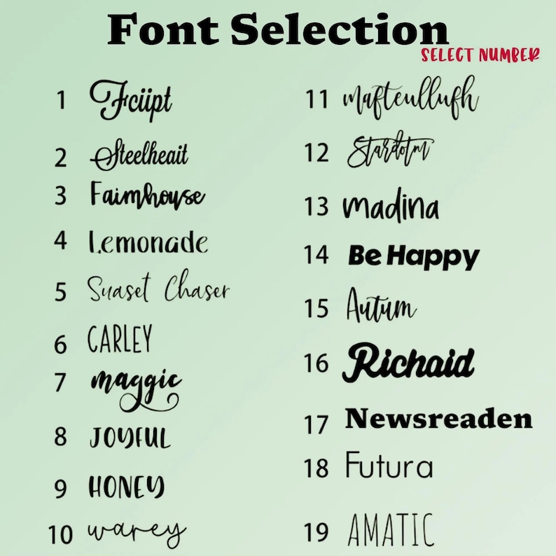 May include: A green background displays a font selection guide. The text "Font Selection" is at the top, with a list of 19 font styles numbered 1-19. Each font is shown with its name, offering a variety of styles for design projects.