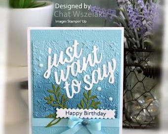 Birthday Card- Just want to say Happy Birthday