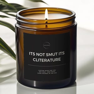 Feminist Gift It's Not Smut its Cliterature Custom Candle Booktok Fanfiction Writer Bookish Handmade Reader Unique Funny For Friend