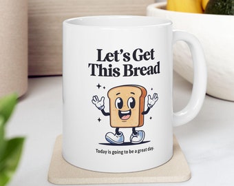 Taza motivacional Let's Get This Bread, divertida taza de oficina, taza sarcástica de oficina, regalos divertidos para el lugar de trabajo para ella, regalos divertidos para él, taza de gran tamaño
