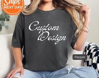 Custom T-Shirt, Personalized Unisex Custom Design Tee