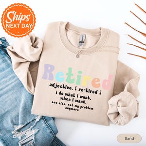 Retired Hoodie, Funny Retirement Sweater, Not My Problem Anymore Hoodie, Sarcastic Retirement Gift, Unisex Retirement Sweatshirt