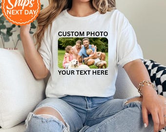 Personalized Picture T-Shirt | Custom Photo Shirt with Your Text | Custom Logo Graphic Tee | Unique Custom Gift for Him Her