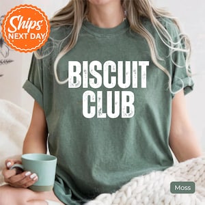 Biscuit Club Shirt For Women, Funny Slogan Tee, Custom Foodie Shirt, Cute Graphic T-Shirt, Biscuit Lover Gift, Cozy Comfort Tee