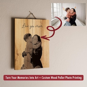 Custom Wood Photo Gift With Name And Date, Personalized Rustic Wall Art For Mom, Mothers Day Wooden Pallet Print, Family Memory Keepsake