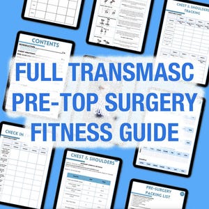 May include: A fitness guide for pre-top surgery, with a blue background and images of printable worksheets. The guide includes sections for chest and shoulders tracking, warm-up stretches, check-in, and a pre-surgery packing list.