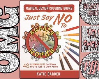 Just Say NO to Sweary Words - Adult Coloring Book - 48 Mandalas to Color & Enjoy - Magical Design Coloring Books