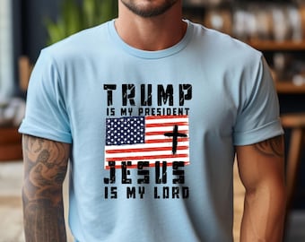 Trump is my President, Jesus is my Lord Unisex classic tee