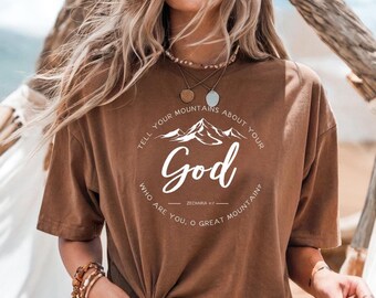 Faith T-shirt, Christian Shirt, Tell Your Mountains About Your God, Zechariah 4:7, Womens Tee, Inspirational Top