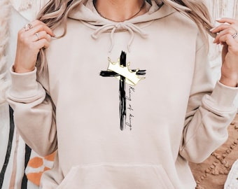 Christian Hoodie "King of Kings" Jesus Cross & Crown Hooded Sweatshirt, Faith-Based Apparel, Faith shirt, hooded sweatshirt