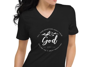 Tell Your Mountains About Your God Shirt, Christian V Neck Tee for Women, Zechariah 4:7 Scripture Shirt,