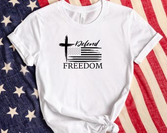 Defend Freedom Tee, Patriotic Tshirt, Christian Faith Shirt, Liberty Womens Top, Unisex Jersey