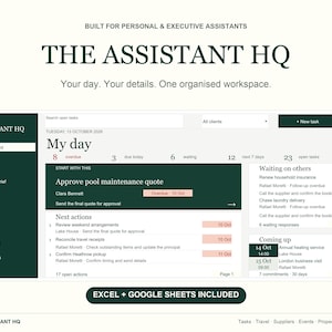 Può includere: Un'interfaccia di dashboard digitale intitolata THE ASSISTANT HQ, con una barra laterale verde scuro, una panoramica delle attività My day e sezioni per le attese e gli impegni. Testo incluso: EXCEL + GOOGLE SHEETS INCLUDED.