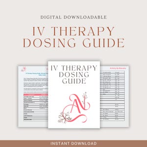 May include: A digital download titled "IV Therapy Dosing Guide." The cover features the title in a serif font, with a stylized pink "A" and floral accents. Additional pages display charts and text related to IV therapy.