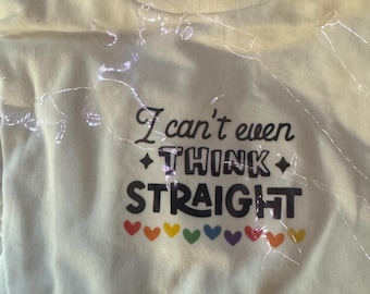 I Can’t Even Think Straight T-Shirt, Funny Queer Graphic Tee, LGBTQ Pride Shirt, Gay Pun Shirt
