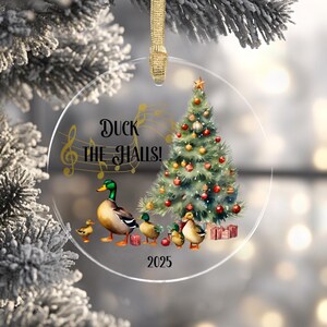 Duck Christmas Ornament: "Duck the Halls" Acrylic Holiday Decor, Dated 2025