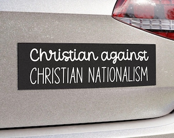 Aimant de pare-chocs de voiture chrétienne progressiste nationalisme anti-chrétien, cadeau de signe d'activiste libéral de justice sociale pour église et État séparés