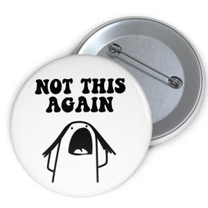 Funny Anti Trump Button Pin Badge, Political Protest Pinback, Feminist Kamala Harris Voter Democrat Not My President Anti Republican GOP