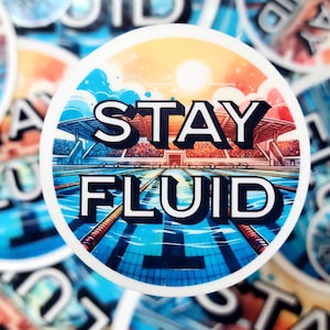 Adesivo Stay Fluid, regalo per squadra di nuoto, regalo per gara di nuoto, accessori per il nuoto, regalo per gara di nuoto, motivazione per gara di nuoto, regalo di compleanno per il nuoto, nuoto