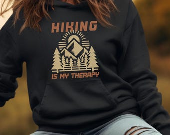 Hiking is my Therapy Sweatshirt, Camping Hoodie, Nature Lover Sweatshirt, Hiking Vacation Shirts, Gift for Hiker, Hike More Worry Less