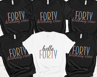 Camisetas para grupos de 40 cumpleaños, camisetas para equipos de 40 cumpleaños, camisetas para grupos de cumpleaños, camisetas para cruceros de 40 cumpleaños, camisetas para cumpleañeras