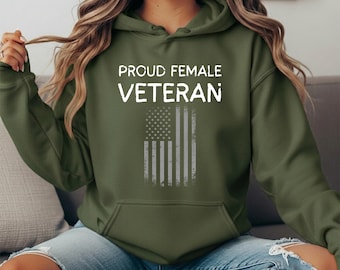 Proud Woman Veteran Hoodie, Female Veteran Sweatshirt, Military Mom Gift, Army Mom Shirt, Gift for Veteran, Veteran's Day Shirt