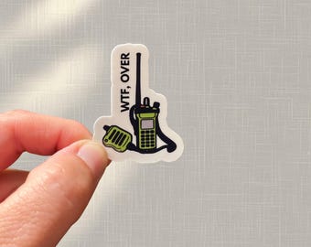 WTF, Over Sticker OR Magnet | Firefighter Radio | EMS Radio | Walkie Talkie | Firefighter Sticker | Firefighter Gift | First Responder