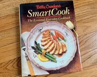 Vintage 1980s Cookbook, Smart Cook Betty Crocker Cookbook 1988 HCDj VGC, Quick Easy Recipes For Everyday Cooking