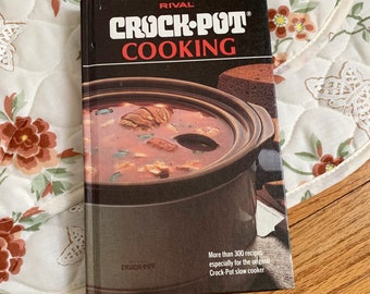 Vintage 1970s Cookbook, Rival Crock Pot Cooking 1975 Hc VGC, Over 300 Slow Cooker Recipes, One Pot Cooking