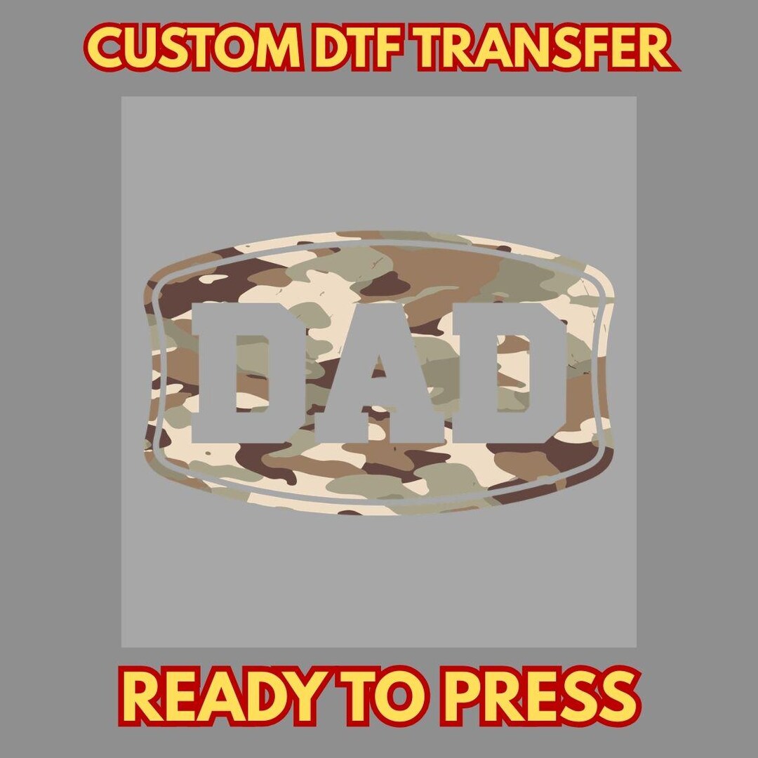 Camouflage DAD DTF Transfer Ready to Press, Custom Fathers Day Heat ...