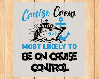 Cruise Crew 2026 Dtf Transfer, Most Likely To Be On Cruise Control Ready To Press, Vacation Trip Shirt Dtf, Custom Boat Travel Heat Transfer