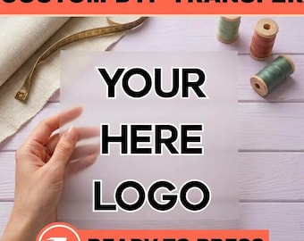 Custom DTF Transfer Ready to Press, Personalized Logo Iron On Transfer for Shirts