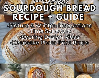 May include: Printable sourdough bread recipe and guide with pictures and written instructions, a time schedule, scoring design ideas, and keepsake photo print props. The image shows several loaves of sourdough bread with different scoring designs.
