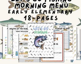 May include: A printable 18-page educational activity book for early elementary students with a fishing theme. The cover features a colorful illustration of a fish and the text "Let's Go Fishing Morning Menu Early Elementary 18-Pages".