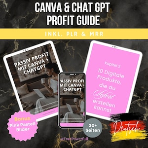 Könnte beinhalten: Ein rosa-weißes digitales Produkt-Guide mit dem Titel "Canva & Chat GPT Profit Guide" und dem Text "Passiv Profit mit Canva + ChatGPT" auf Deutsch. Der Guide umfasst über 20 Seiten und einen Bonus an rosa Pastellbildern.