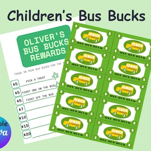 May include: Printable green and yellow bus bucks reward chart with the title "Oliver's Bus Bucks Rewards". The chart has a list of rewards with corresponding dollar amounts, such as "Pick a Treat" for £5, "First One on the Bus" for £5, and "First Off the Bus" for £5. There are also 10 bus buck coupons with the text "One Bus Buck" printed on each.