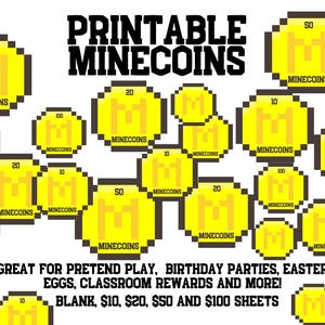 May include: Printable Minecraft coin designs in yellow with black outlines. The coins feature the Minecraft logo and denominations of 10, 20, 50, and 100. The text "Printable Minecoins" is at the top of the image. The text "Great for pretend play, birthday parties, Easter eggs, classroom rewards and more! Blank, $10, $20, $50 and $100 sheets" is at the bottom of the image.