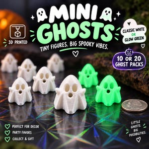 May include: A collection of 3D printed ghost figurines in white and glow-in-the-dark green. The text reads MINI GHOSTS, TINY FIGURES. BIG SPOOKY VIBES., CLASSIC WHITE OR GLOW GREEN, 10 OR 20 GHOST PACKS, 3D PRINTED, and LITTLE GHOSTS. BIG POSSIBILITIES.