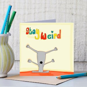Stay Weird - Motivational Card - Verjaardagskaart - Kind Card - Dog Greetings Card - Dog Art - Weimaraner Card - Illustrated Card - Funny Card